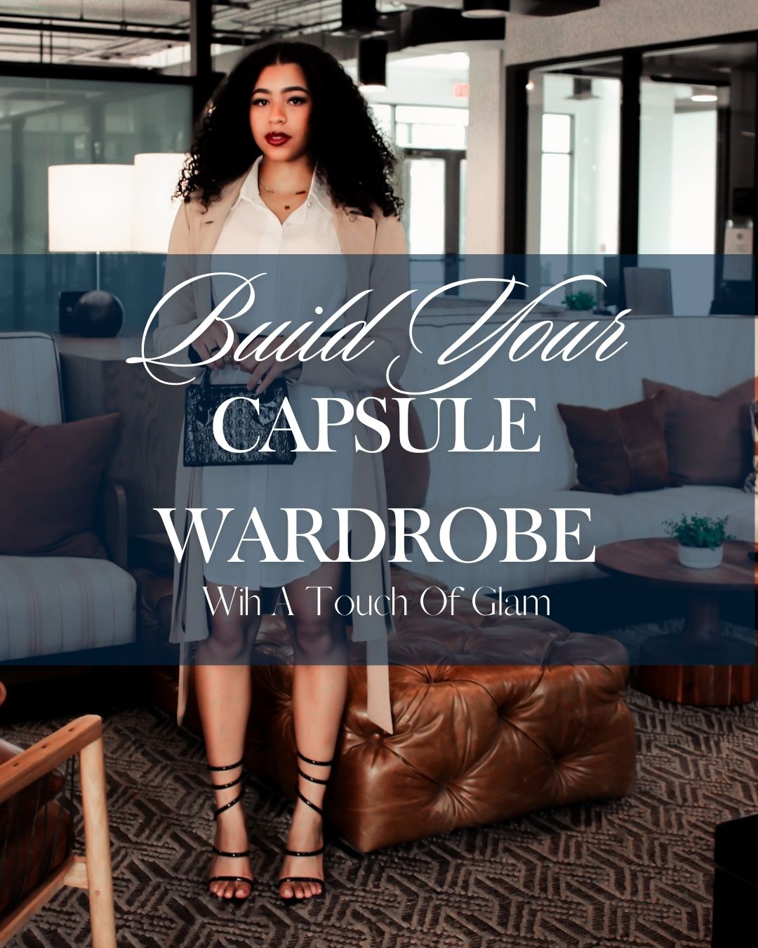 Unleash Your Inner Queen: A Step-by-Step Guide to Building Your Glamorous Capsule Wardrobe