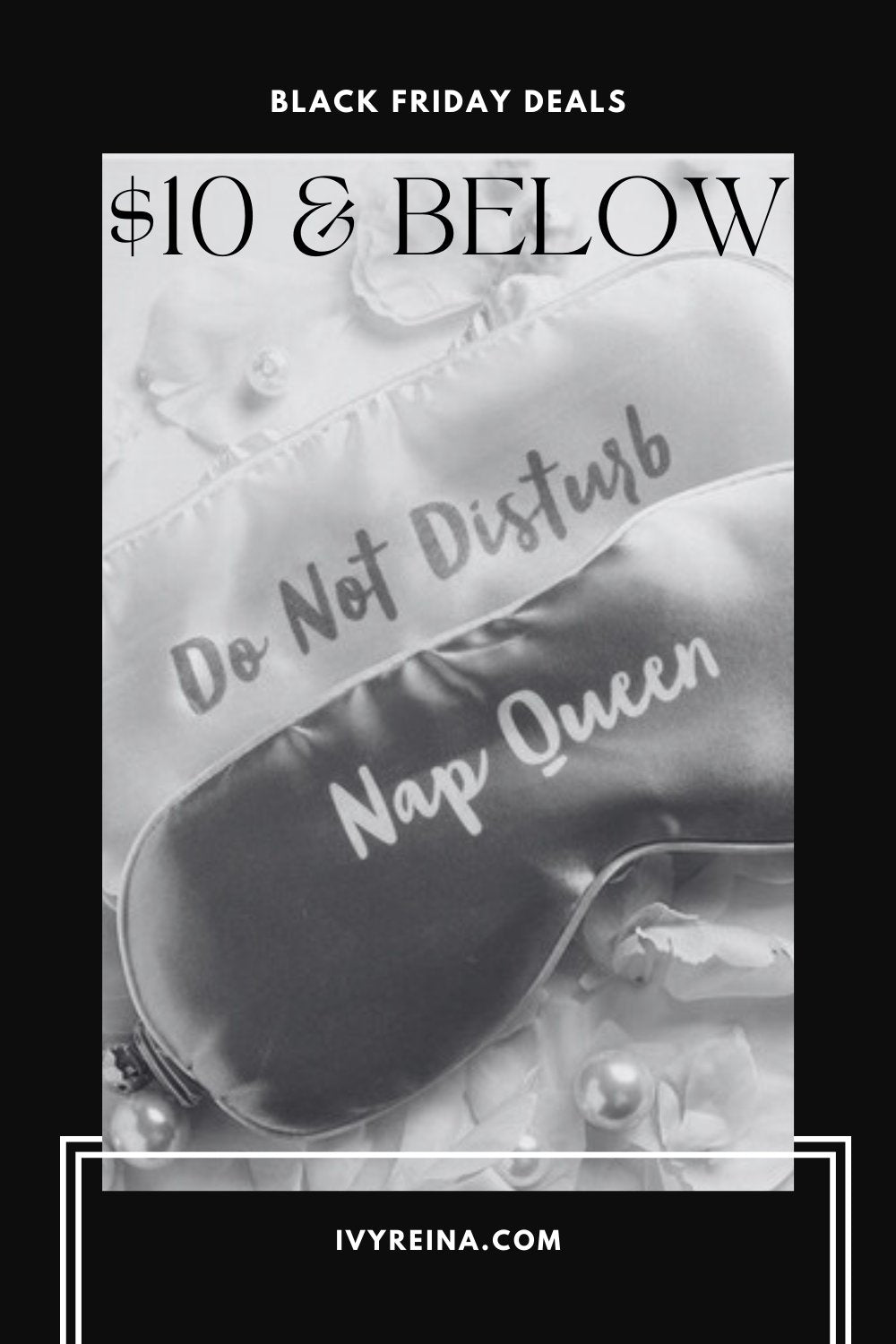 Black Friday Deals $10 and Below Gifts Do Not Disturb Nap Queen Eye mask