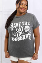 Light Gray Simply Love Full Size HAVE THE DAY YOU DESERVE Graphic Cotton Tee