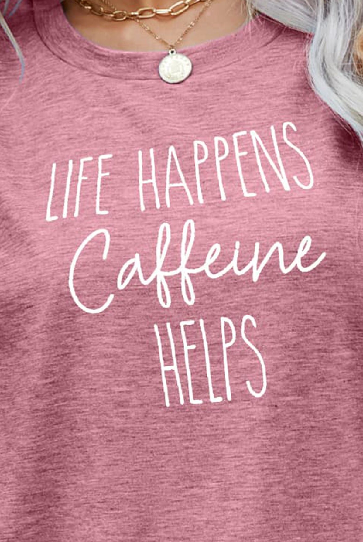 Rosy Brown LIFE HAPPENS CAFFEINE HELPS Graphic Tee Tops
